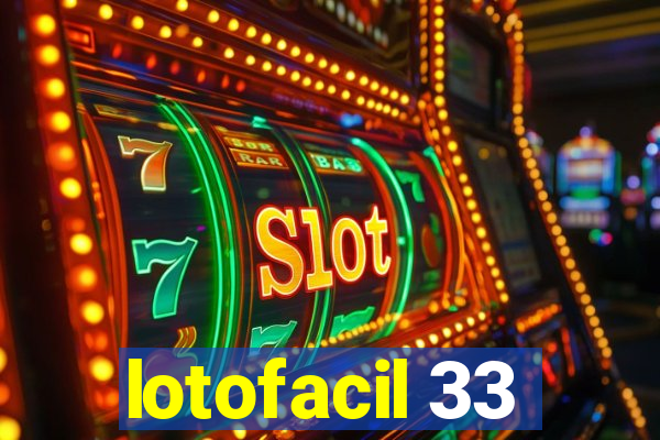 lotofacil 33